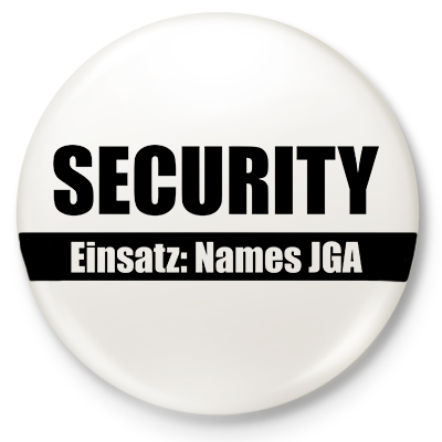 Security
<br>
<br><small>Button wei mit 5,9 cm Durchmesser, Aufdruck in schwarz (mit individuellem Namen)</small>
