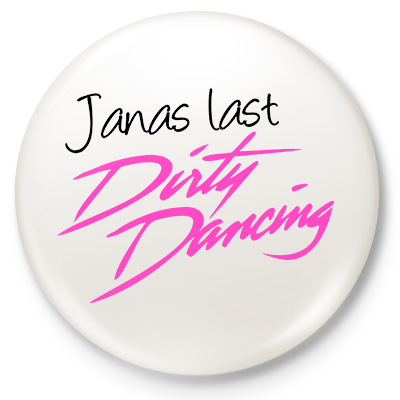 Dirty Dancing
<br>
<br>Button wei mit 5,9 cm Durchmesser, Aufdruck in schwarz-pink
<br>