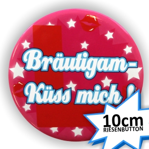 Riesenbutton - Bräutigam - Küss Mich !