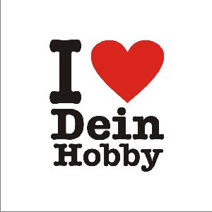 I Love Dein Hobby
